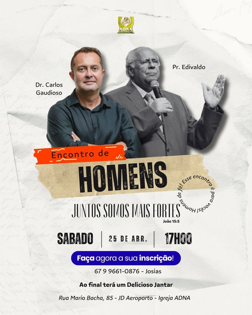 Homens: Evento na ADNA Coxim Fortalece Espiritualidade e Prevenção à Violência Familiar